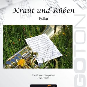 Kraut und Rüben, Polka von Peter Persohn